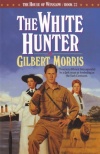 White Hunter: 1912, House of Winslow Series #22